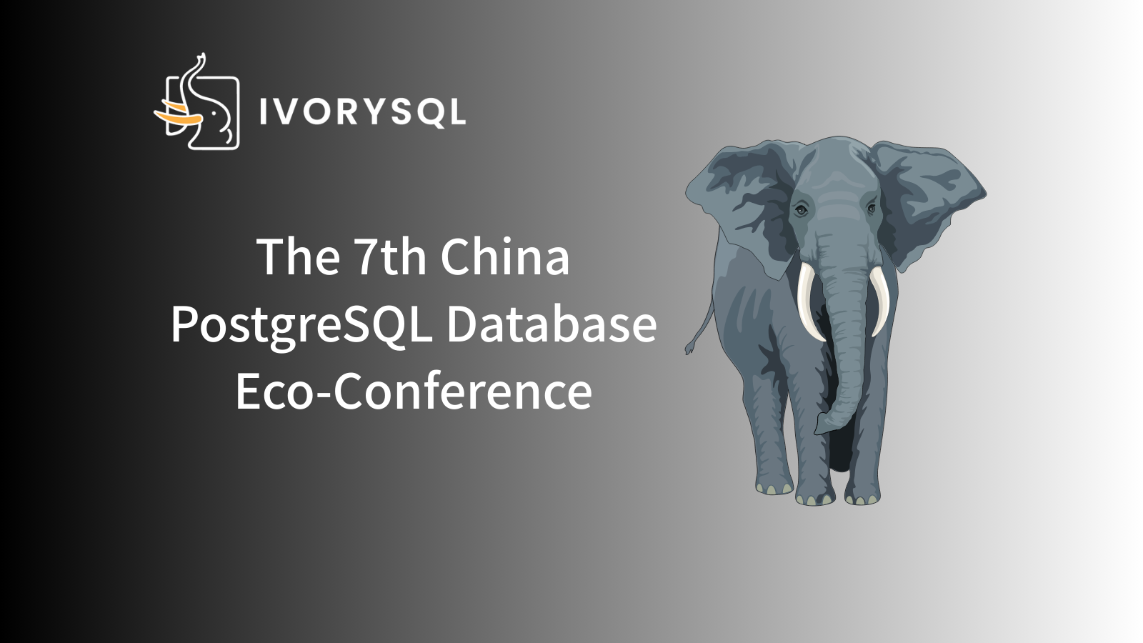 IvorySQL at the 7th China PostgreSQL Database Eco-Conference
